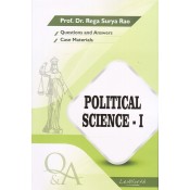 Gogia Law Agency's Questions & Answers on Political Science I for BA. LL.B & LL.B by Prof. Dr. Rega Surya Rao